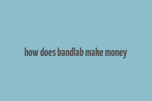 how does bandlab make money