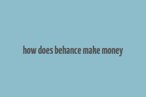 how does behance make money