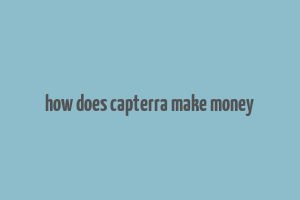 how does capterra make money