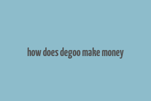 how does degoo make money