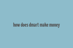 how does dmart make money