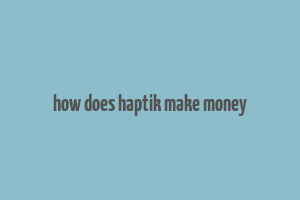 how does haptik make money