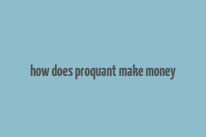 how does proquant make money