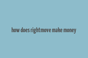 how does rightmove make money