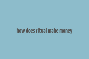 how does ritual make money