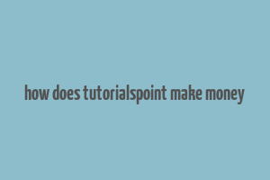 how does tutorialspoint make money