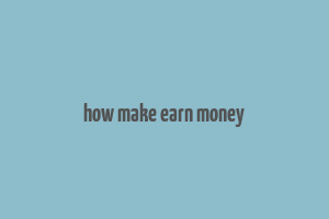 how make earn money