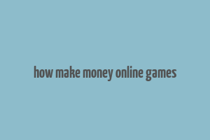 how make money online games