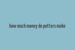 how much money do potters make