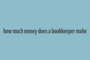 how much money does a bookkeeper make