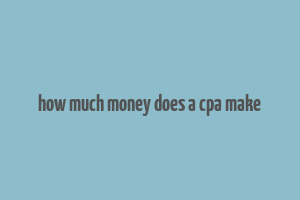 how much money does a cpa make