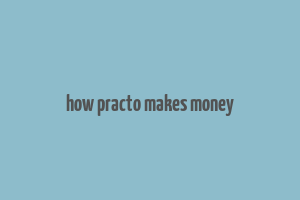 how practo makes money