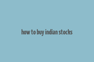 how to buy indian stocks