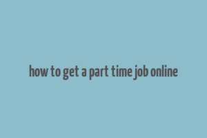 how to get a part time job online