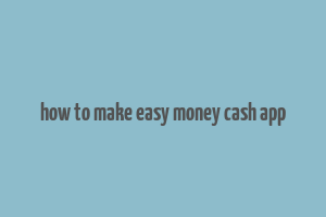 how to make easy money cash app