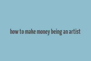 how to make money being an artist