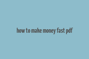 how to make money fast pdf