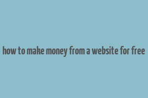 how to make money from a website for free