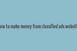 how to make money from classified ads website