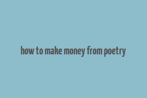 how to make money from poetry