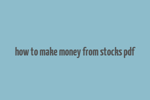 how to make money from stocks pdf