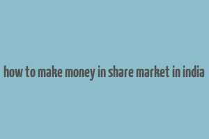 how to make money in share market in india