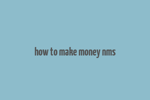 how to make money nms