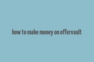 how to make money on offervault