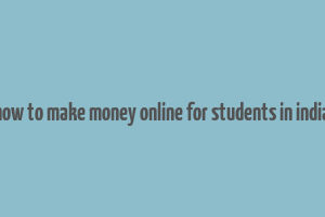 how to make money online for students in india