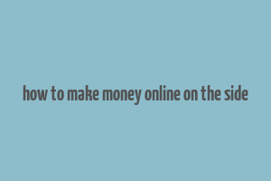 how to make money online on the side