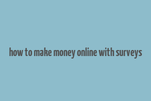 how to make money online with surveys