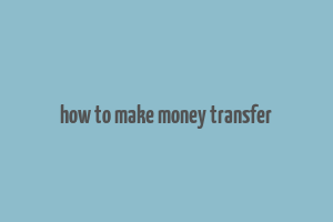 how to make money transfer