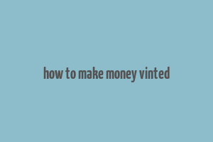 how to make money vinted