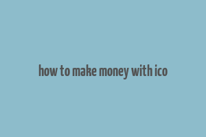 how to make money with ico