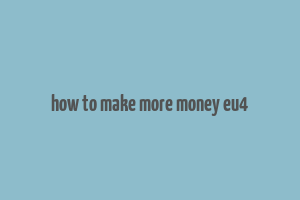 how to make more money eu4