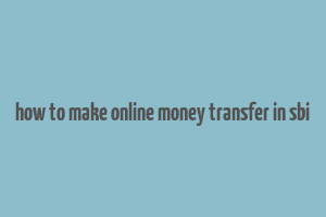 how to make online money transfer in sbi