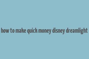 how to make quick money disney dreamlight