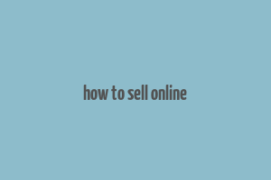 how to sell online