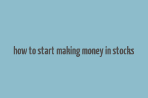 how to start making money in stocks