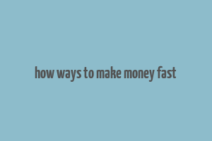 how ways to make money fast