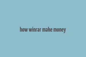 how winrar make money