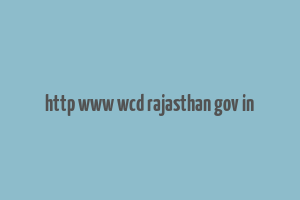 http www wcd rajasthan gov in