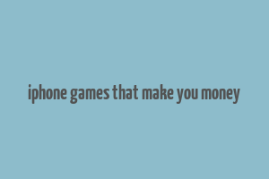 iphone games that make you money