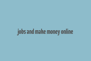 jobs and make money online