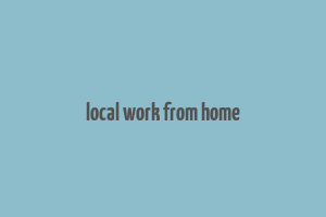 local work from home