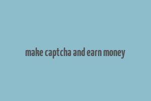 make captcha and earn money