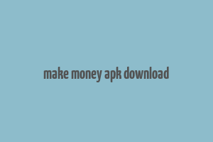 make money apk download