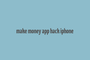 make money app hack iphone