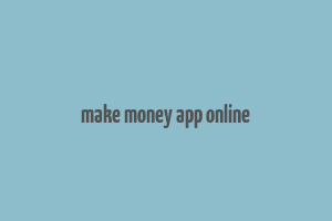 make money app online