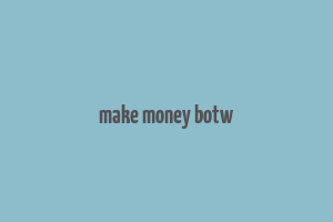 make money botw